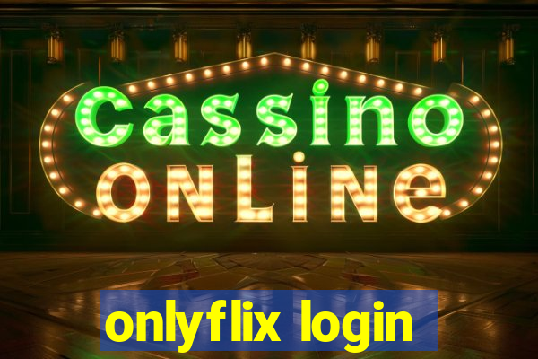 onlyflix login